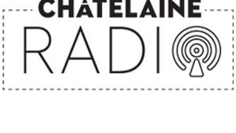 Chatelaine Radio debuted Sunday July 21, listen every Sunday!