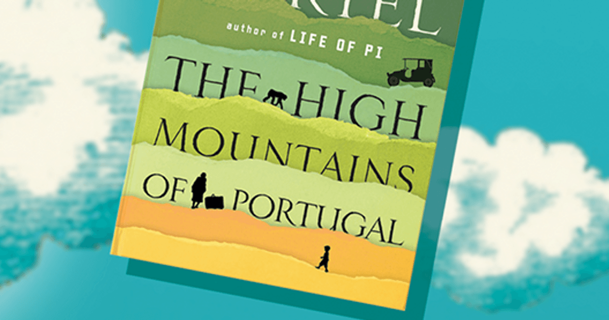 Review: The High Mountains of Portugal by Yann Martel - Chatelaine
