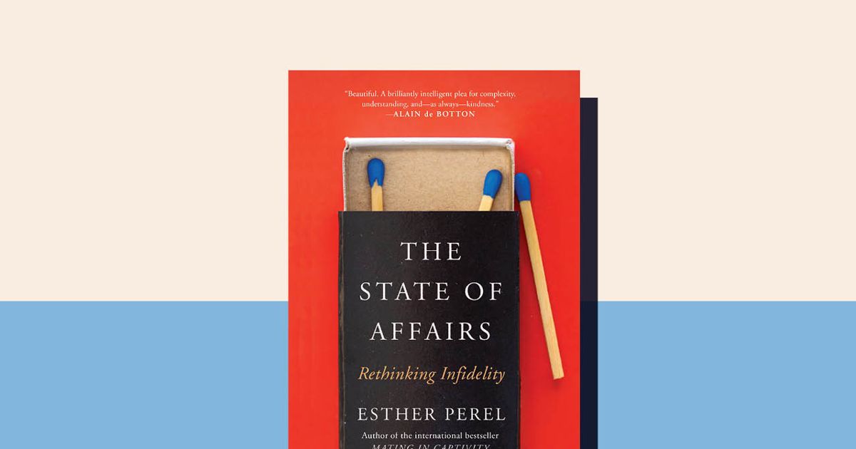 Why People Cheat 3 Questions For Relationship Expert Esther Perel