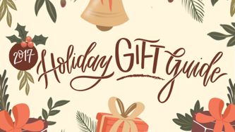 2017 Holiday Gift Guide: Budget Picks, DIY Tricks & More