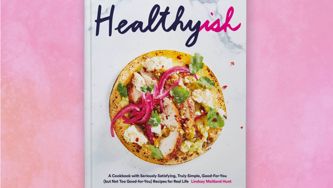 Finally, A Healthy Cookbook With Food You'll Want To Eat Every Day