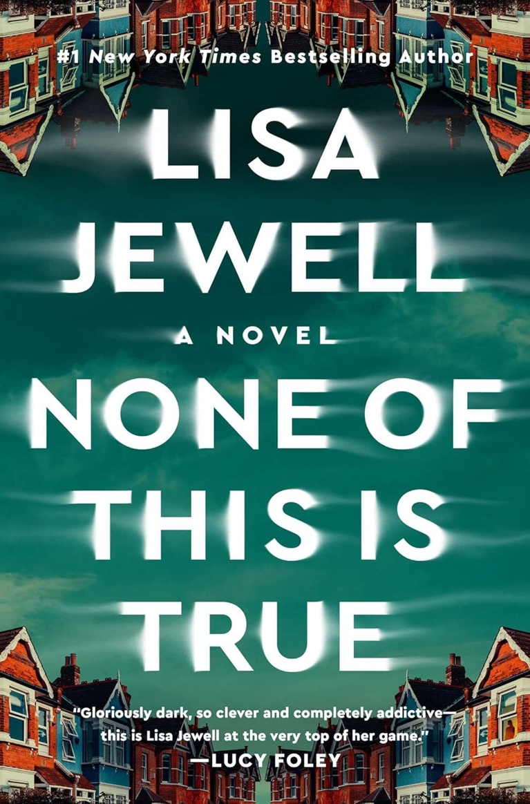 The cover of None of This Is True by Lisa Jewell, used in a post on how to start a book club.